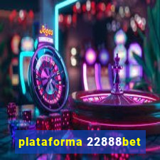 plataforma 22888bet